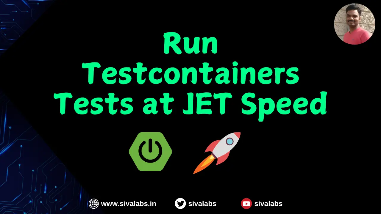 Spring Boot + Testcontainers Tests at Jet Speed