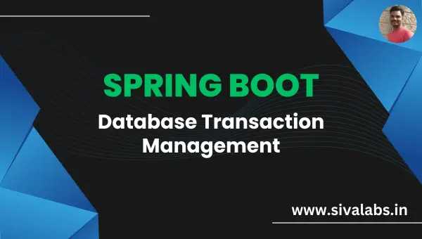 Spring Boot Database Transaction Management Tutorial SivaLabs